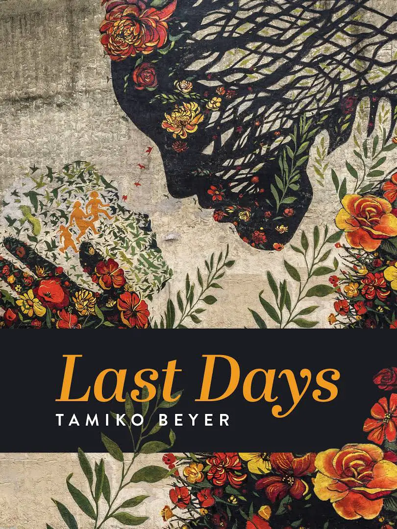 Last Days, Tamiko Beyer
