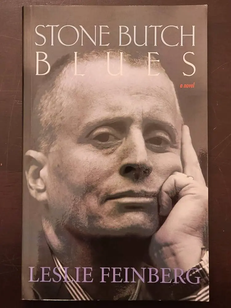 Stone Butch Blues by Leslie Feinberg