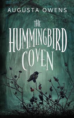 The Hummingbird Coven by Augusta Owens