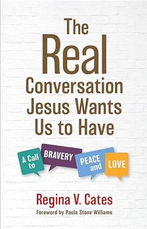 The Real Conversation Jesus Wants Us to Have book cover