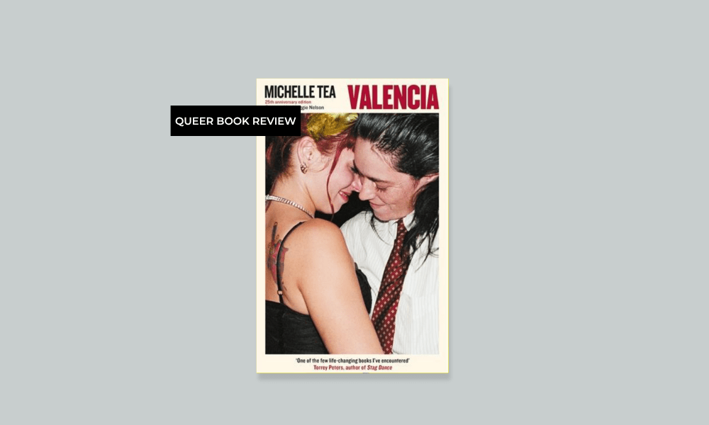 Michelle Tea Book Review: ‘Valencia’ by Michelle Tea